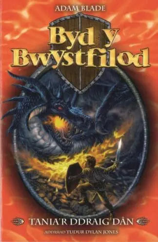 Cyfres Byd y Bwystfilod: 1. Tania’r Ddraig Dân