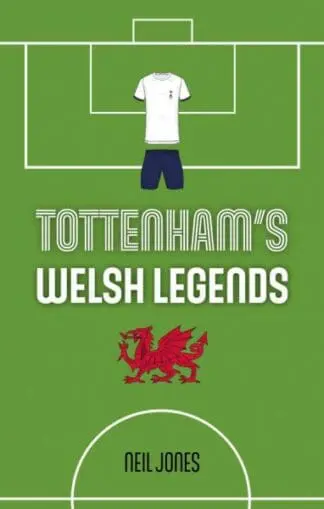 Tottenham’s Welsh Legends