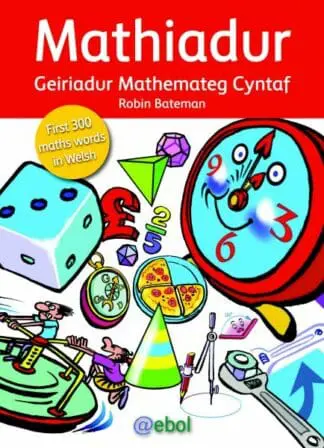 Mathiadur – Geiriadur Mathemateg Cyntaf