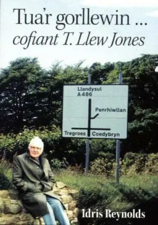 Tua’r Gorllewin – Cofiant T. Llew Jones