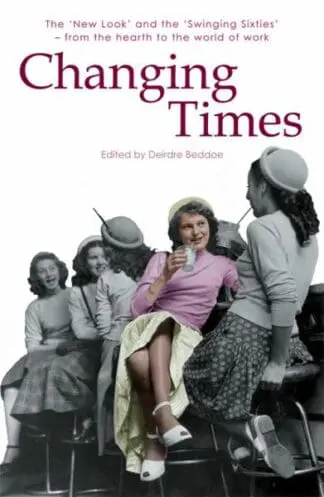Changing Times – Welsh Women Writing on the 1950S and 1960S