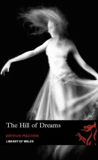 Library of Wales: The Hill of Dreams