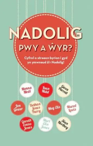 Nadolig, Pwy a Ŵyr?