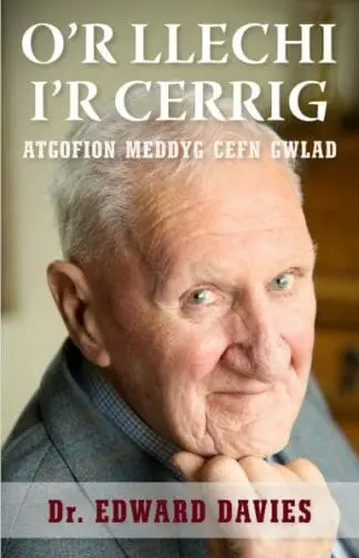 O’r Llechi i’r Cerrig – Atgofion Meddyg Cefn Gwlad