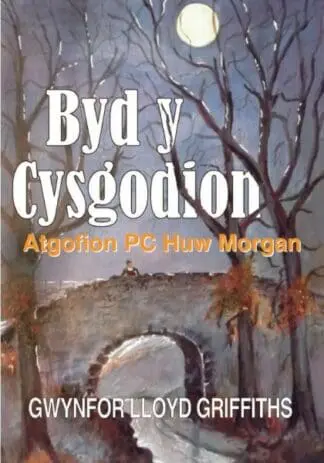Byd y Cysgodion – Atgofion PC Huw Morgan