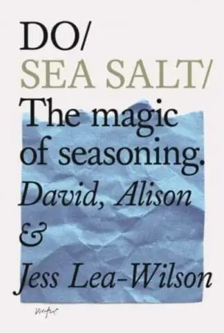 Do Sea Salt – The Magic of Seasoning