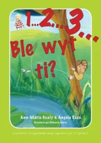 Archwilio’r Amgylchedd Awyr Agored – Cyfres 1: 3. 1 … 2 … 3 Ble Wyt Ti?