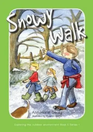 Exploring the Outdoor Environment – Series 1: 5. Snowy Walk