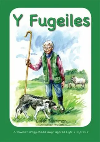 Archwilio’r Amgylchedd Awyr Agored yn y Cyfnod Sylfaen – Cyfres 2: Fugeiles, Y