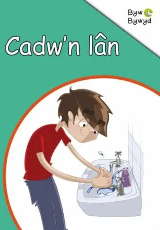 Cyfres Byw Bywyd: Cadw’n Lân