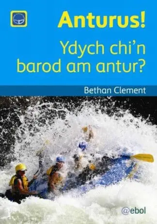 Cyfres Darllen Difyr: Anturus! – Ydych chi’n barod am antur?