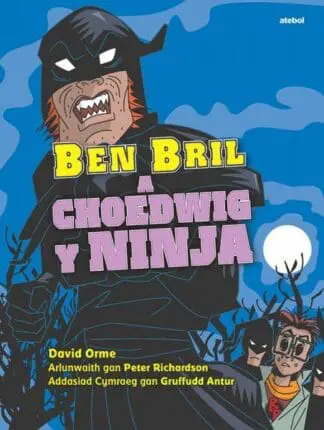 Ben Bril a Choedwig y Ninja
