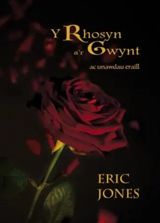 Rhosyn a’r Gwynt ac Unawdau Eraill, Y