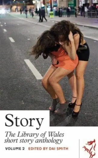 Library of Wales: Story – The Library of Wales Short Story Anthology Volume 2