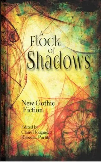 Flock of Shadows, A – 13 Stories of the Contemporary Gothic