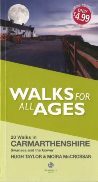 Walks for All Ages: 20 Walks in Carmarthenshire, Swansea and Gower