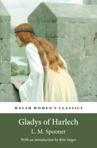 Welsh Women’s Classics: Gladys of Harlech