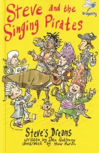 Steve’s Dreams: Steve and the Singing Pirates