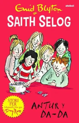 Saith Selog: Antur y Da – Da