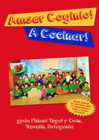Amser Coginio / A Cocinar – Llyfr Coginio Ysgol y Felin