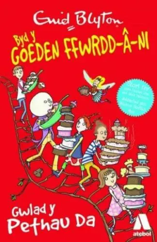 Byd y Goeden Ffwrdd a Ni: Gwlad y Pethau Da