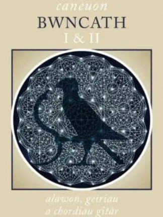 Caneuon Bwncath 1 a 2 – Alawon, Geiriau a Chordiau Gitar