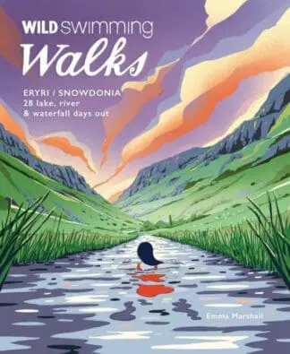Wild Swimming Walks: Snowdonia Eryri