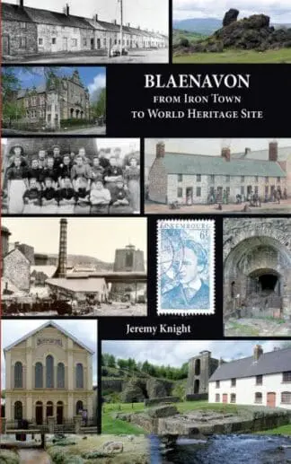 Blaenavon – From Iron Town to World Heritage Site