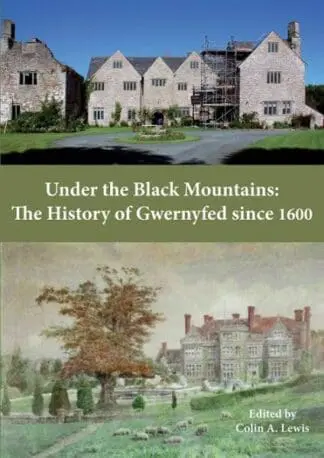 Under the Black Mountains – History of Gwernyfed Since 1600, The