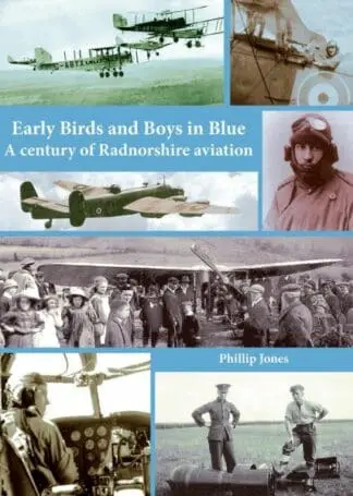 Early Birds and Boys in Blue – A Century of Radnorshire Aviation