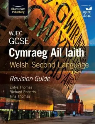 WJEC GCSE Cymraeg Ail Iaith Welsh Second Language – Revision Guide