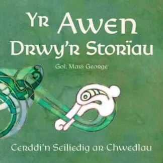 Yr Awen Drwy’r Storïau – Cerddi’n Seiliedig ar Chwedlau