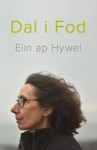 Dal i Fod – Cerddi Elin Ap Hywel