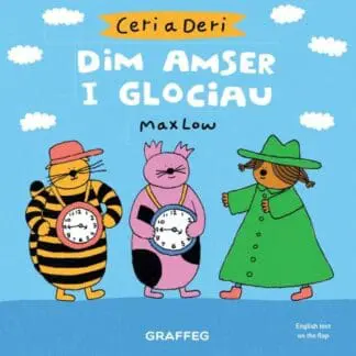 Ceri a Deri – Dim Amser i Glociau