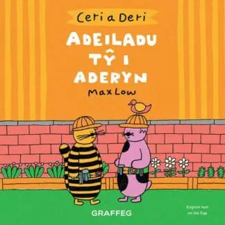 Ceri a Deri – Adeiladu Tŷ i Aderyn