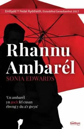 Rhannu Ambarél – Enillydd y Fedal Ryddiaith 2017