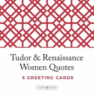 Tudor Times Greeting Cards Women Quotes