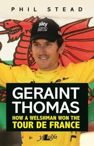 Geraint Thomas – How a Welshman Won the Tour De France