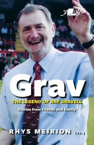 Grav – The Legend of Ray Gravell