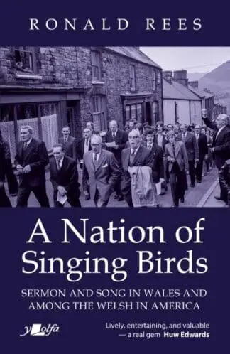 A Nation of Singing Birds – Sermon and Song in Wales and Among the Welsh