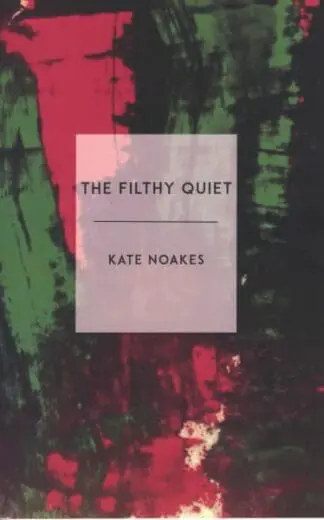 Filthy Quiet, The