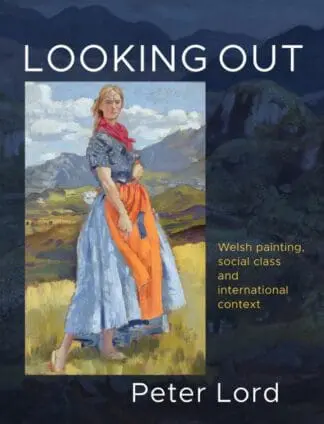 Looking out – Welsh Painting, Social Class and International Context