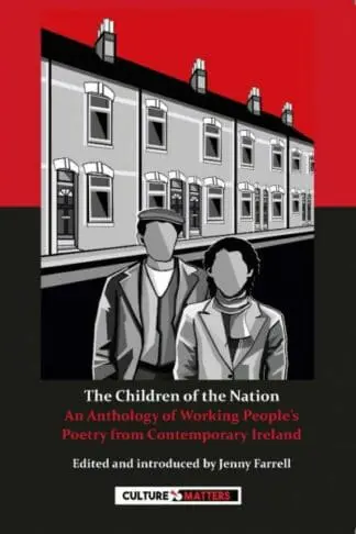 Children of the Nation, The – An Anthology of Working People’s Poetry from Contemporary Ireland