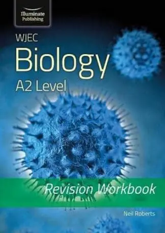 WJEC Biology for A2 Level – Revision Workbook