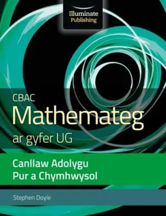 CBAC Mathemateg ar Gyfer UG – Canllaw Adolygu Pur a Chymhwysol