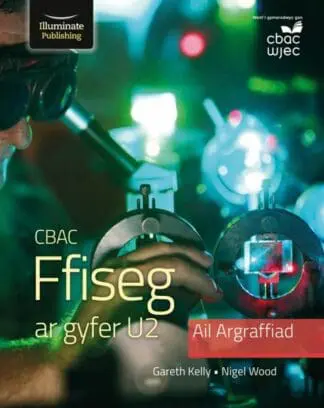CBAC Ffiseg ar Gyfer U2 Llawlyfr Myfyriwr, 2Il Argraffiad