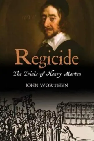 Regicide – The Trials of Henry Marten