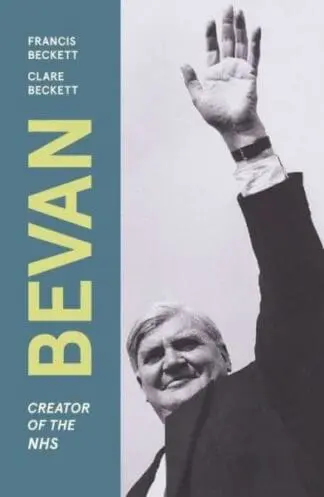 Bevan – Creator of the NHS