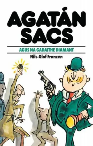 Agatán Sacs: Agatán Sacs Agus Na Gadaithe Diamant