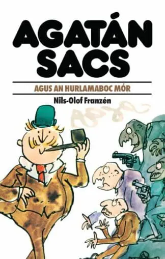Agatán Sacs: Agatán Sacs Agus an Hurlamaboc Mór